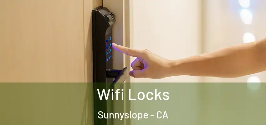  Wifi Locks Sunnyslope - CA